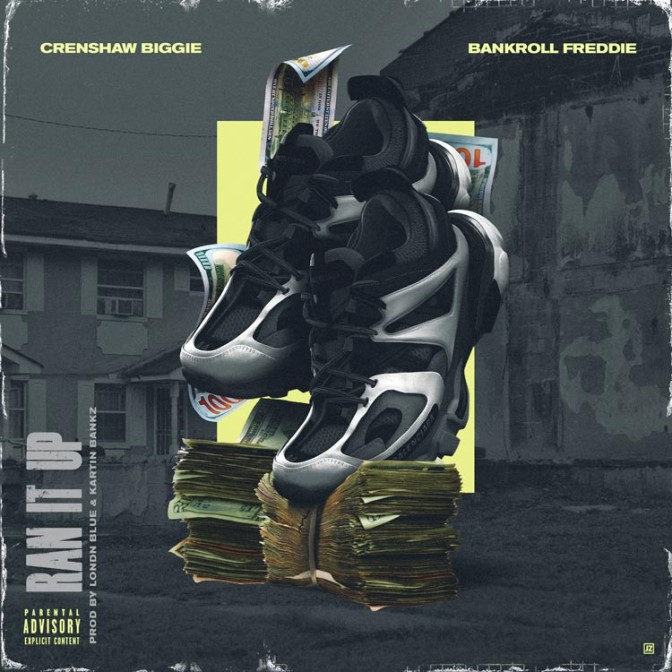 Crenshaw Biggie Ft. Bankroll Freddie – Ran It Up