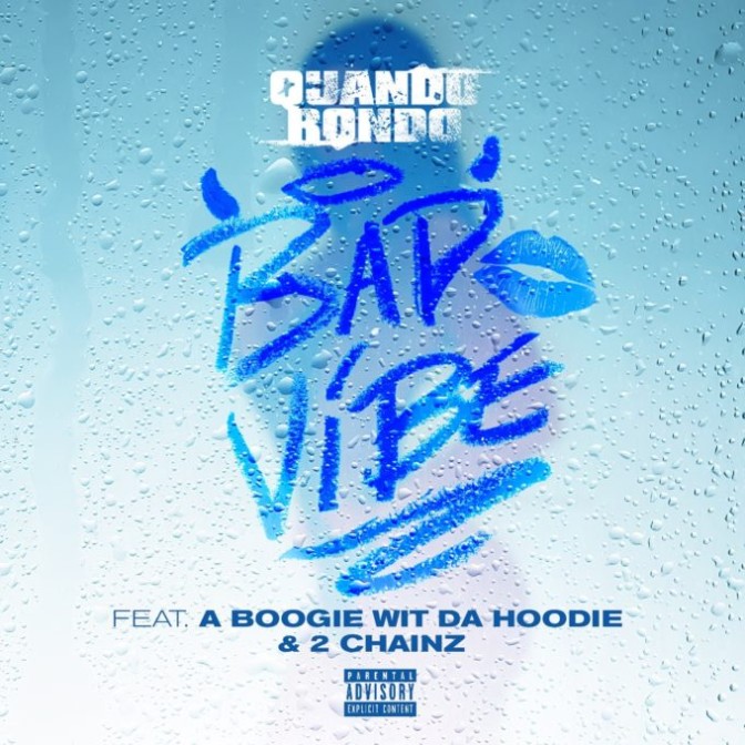 Quando Rondo Ft. A Boogie Wit Da Hoodie & 2 Chainz – Bad Vibe