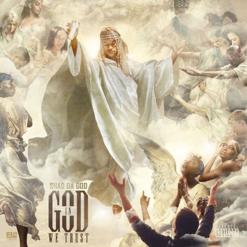 Shad Da God – In God We Trust [Mixtape]