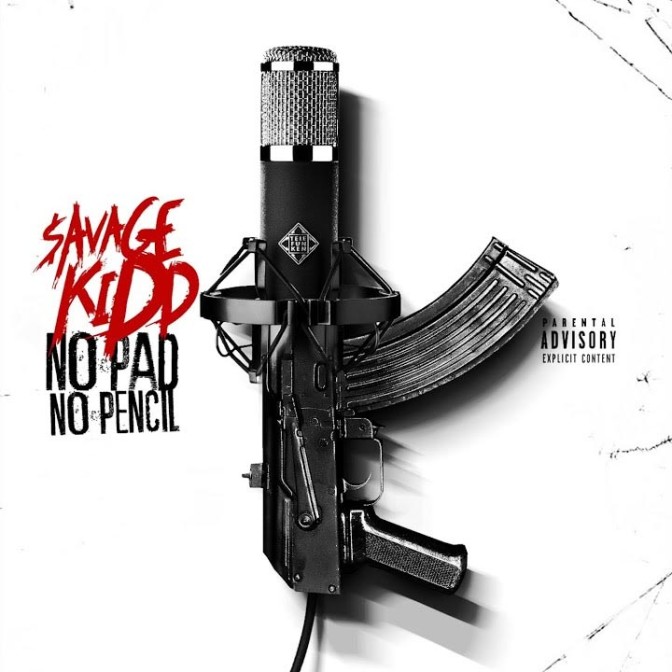 Savage Kidd – No Pad No Pencil