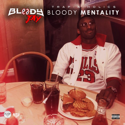 Bloody Jay – Bloody Mentality [Mixtape]