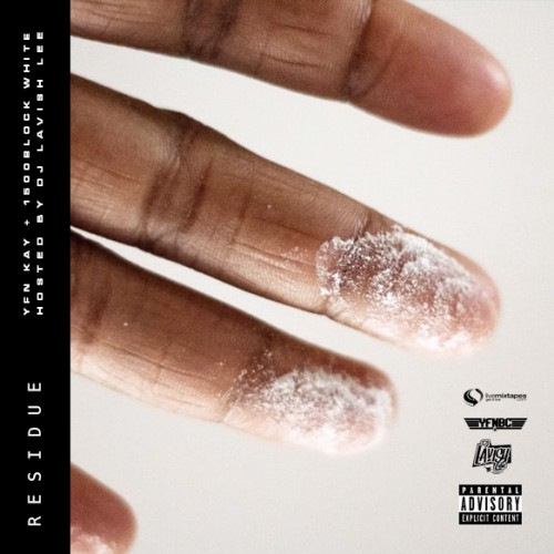YFN Kay & 1500 Block White – Residue [Mixtape]