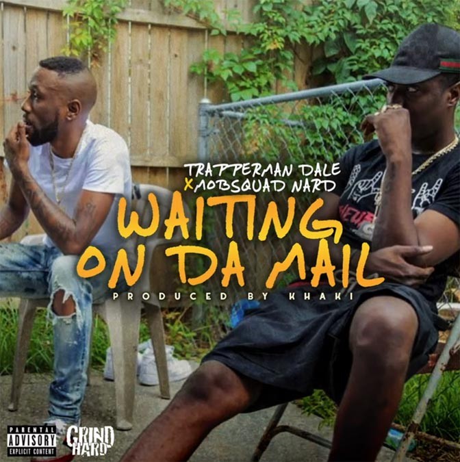 Trapperman Dale Ft. Mobsquad Nard – Waiting On Da Mail