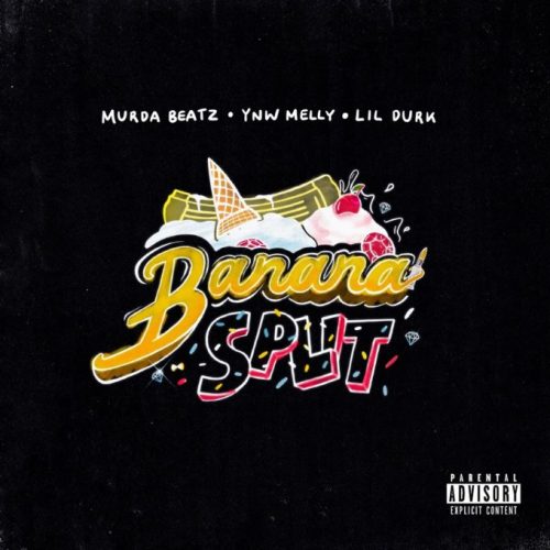 Murda Beatz Ft. YNW Melly & Lil Durk – Banana Split