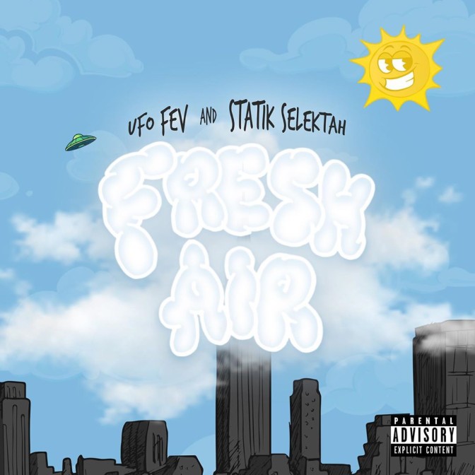 UFO Fev & Statik Selektah – Fresh Air [Album Stream]