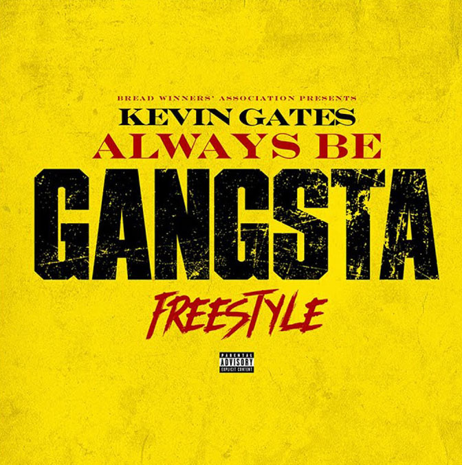 Kevin Gates – Always Be Gangsta Freestyle