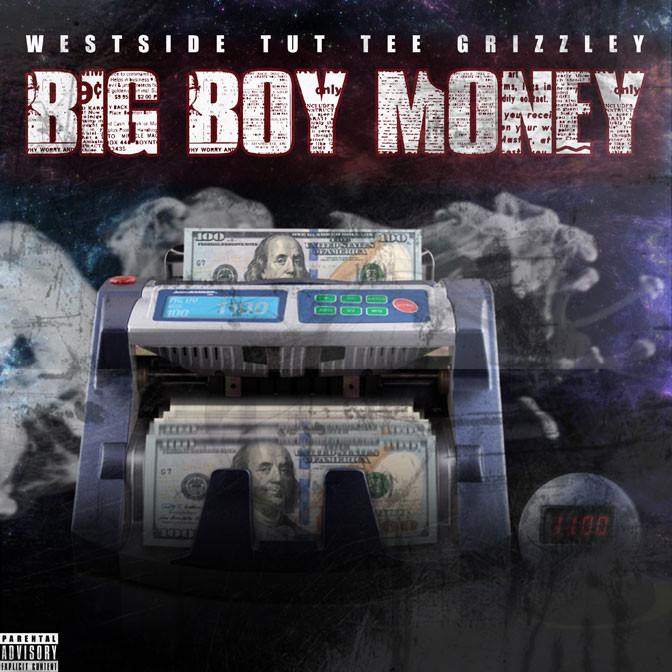 Westside Tut Ft. Tee Grizzley – Big Boy Money