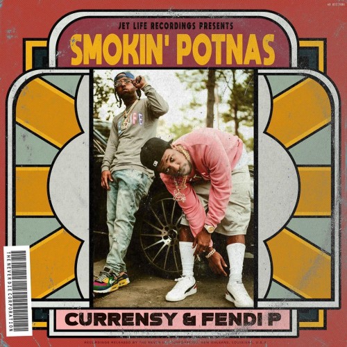 Curren$y & Fendi P – Smokin’ Potnas [Mixtape]