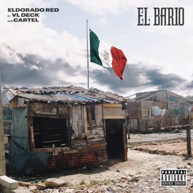 Eldorado Red Ft. VL Deck & Cartel – El Bario