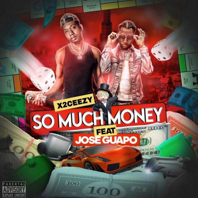 X2Ceezy Ft. Jose Guapo – So Much Money
