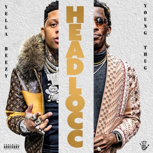 Yella Beezy Ft. Young Thug – Headlocc