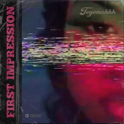Teyonahhh – First Impression [Album Stream]