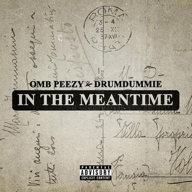 OMB Peezy – In The Meantime [Mixtape]