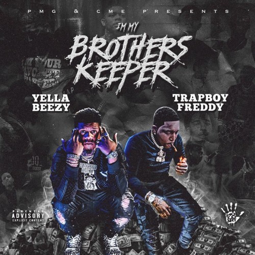 Yella Beezy & Trapboy Freddy – I’m My Brother’s Keeper [Mixtape]