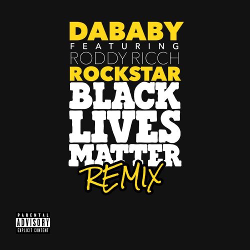 DaBaby Ft. Roddy Ricch – Rockstar (BLM Remix)