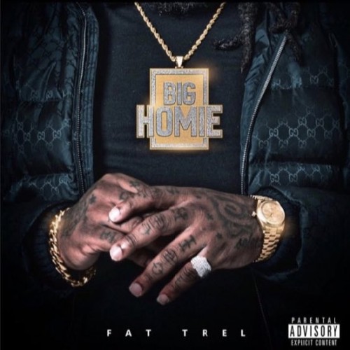 Fat Trel – Big Homie [Mixtape]