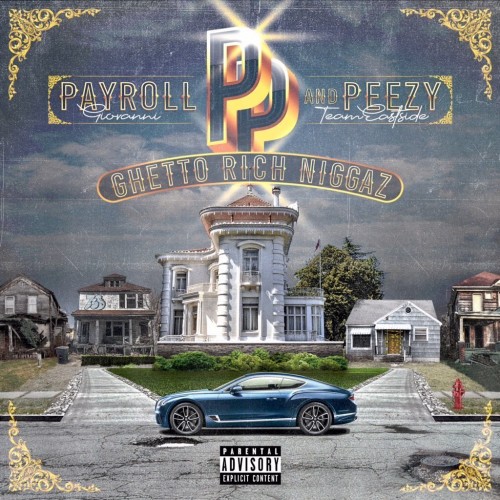 Payroll Giovanni & Peezy – Ghetto Rich Niggaz [Mixtape]