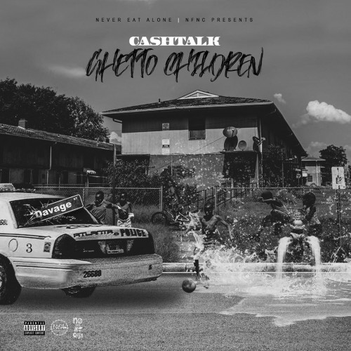 CashTalk – Ghetto Children [Mixtape]