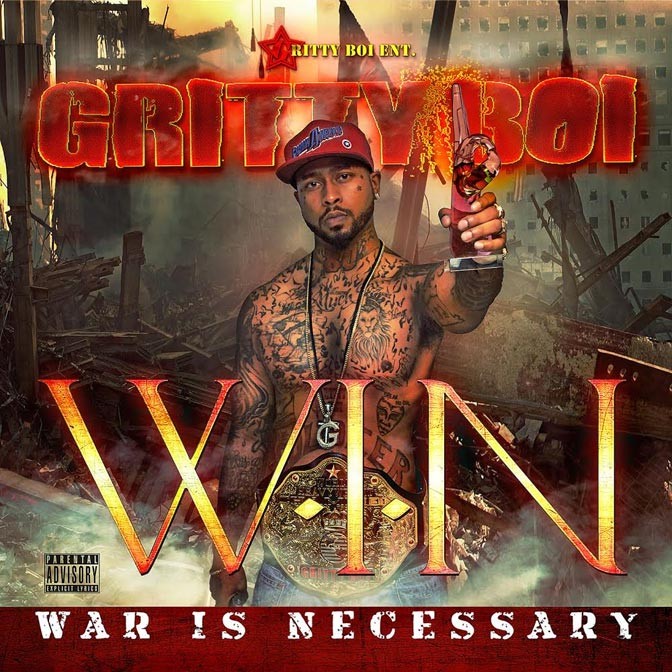 Gritty Boi – W.I.N. (War Is Necessary) [Mixtape]