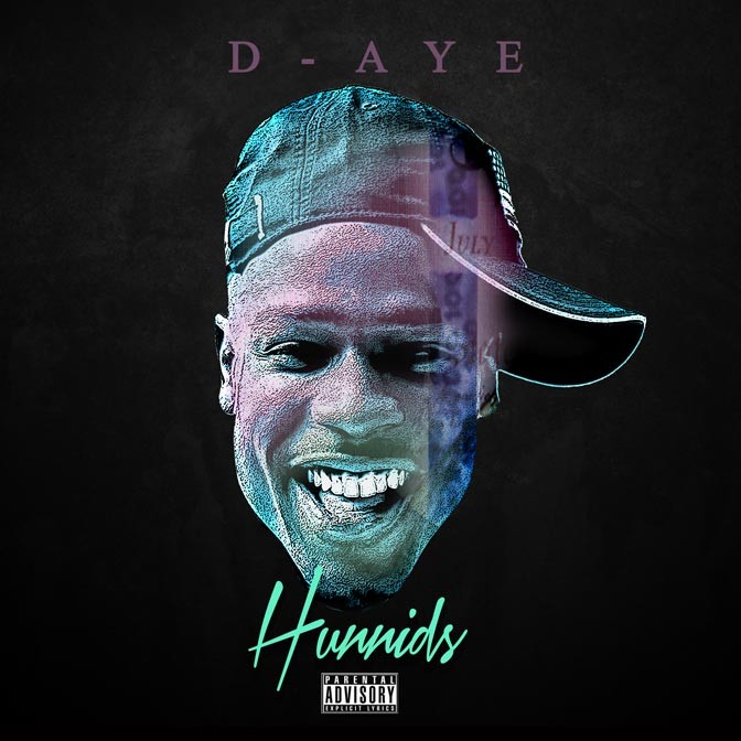 D-Aye – Hunnids