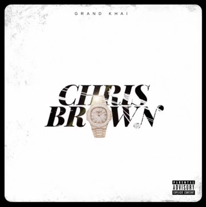 Grand Khai – Chris Brown