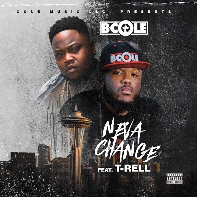 B. Cole Ft. T-Rell – Neva Change