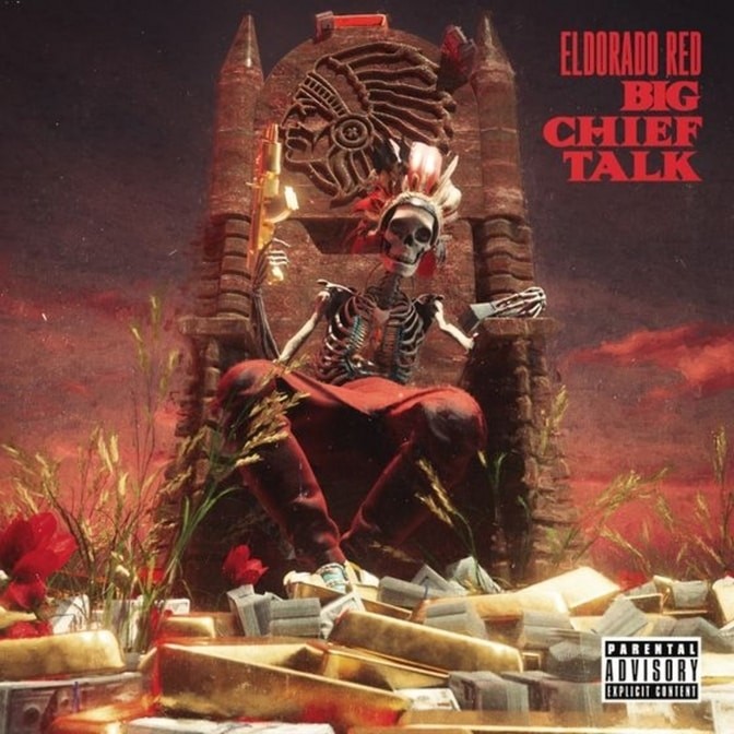 Eldorado Red – Big Chief Talk [Mixtape]