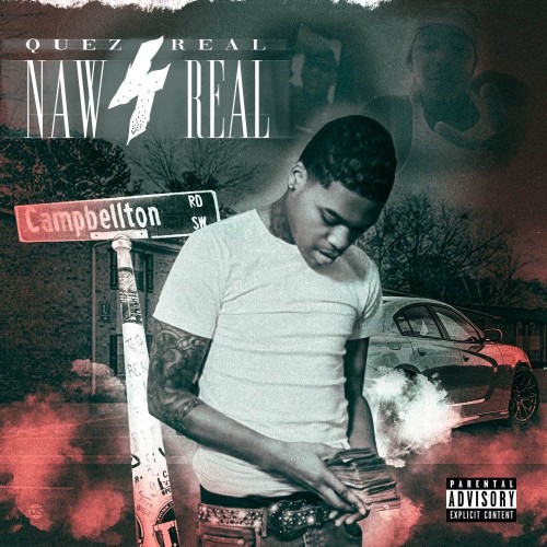 Quez4Real – Naw 4 Real [Mixtape]