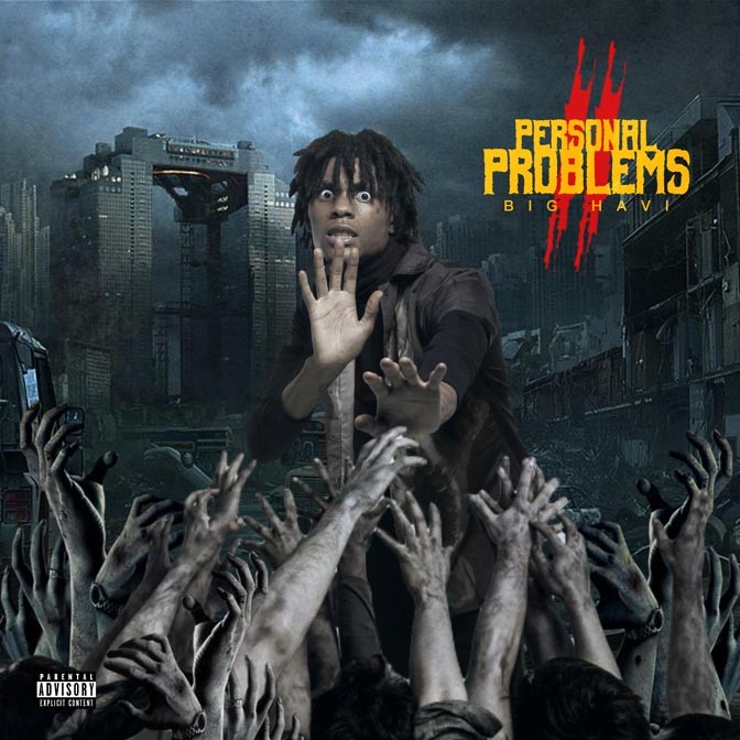 Big Havi – Personal Problems 2 [Mixtape]