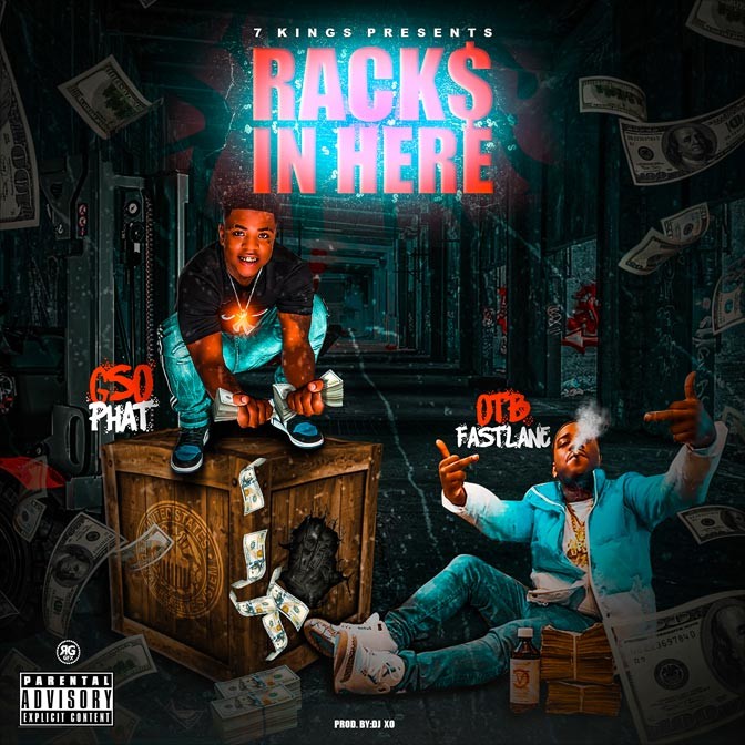 GSO Phat Ft. OTB Fastlane – Racks In Here