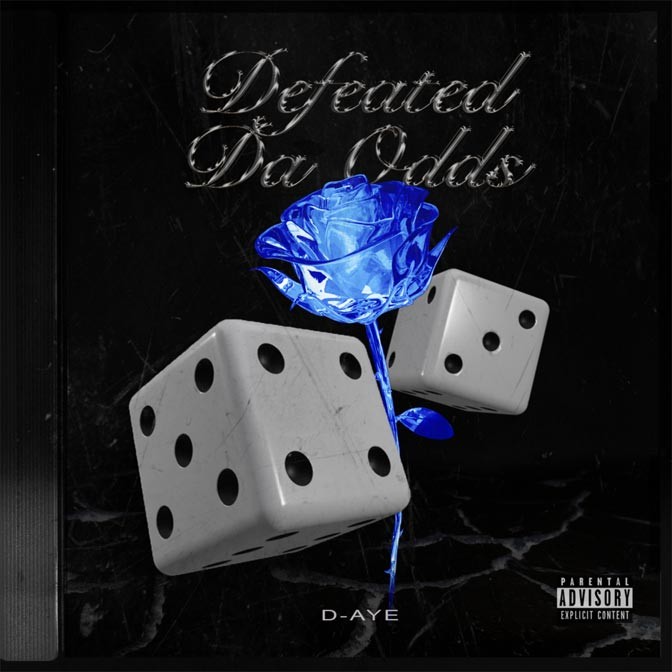 D-Aye – Defeated Da Odds [EP Stream]