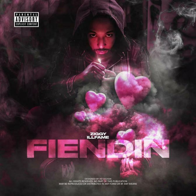 Ziggy iLLfame – Fiendin