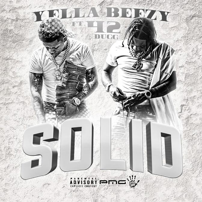 Yella Beezy Ft. 42 Dugg – Solid