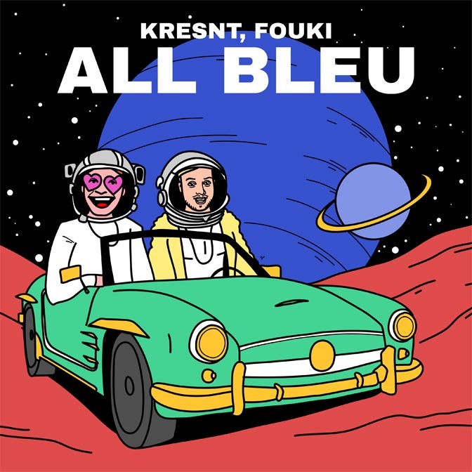 Kresnt & FouKi – All Bleu