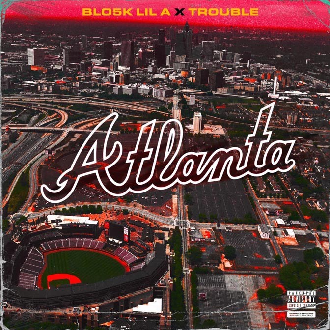 Blo5k Lil A Ft. Trouble – Atlanta