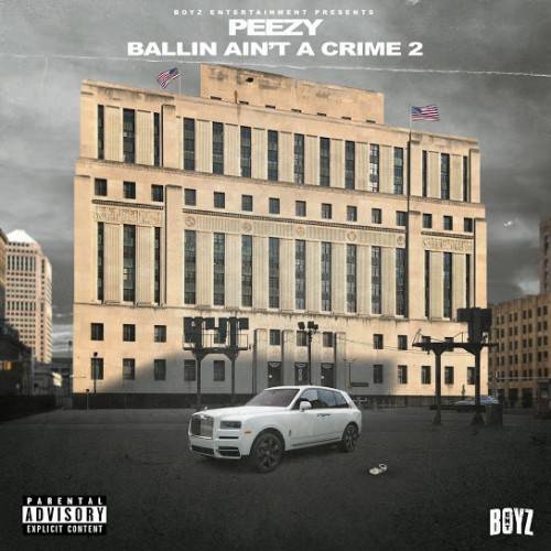 Peezy – Ballin Ain’t A Crime 2 [Mixtape]