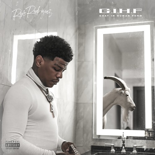 Rylo Rodriguez – G.I.H.F (Goat In Human Form) [Album Stream]