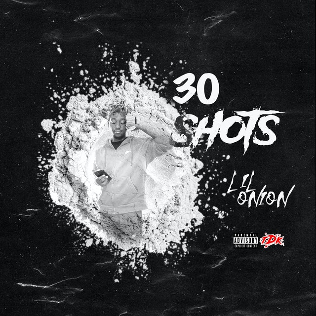 Lil Onion – 30 Shots