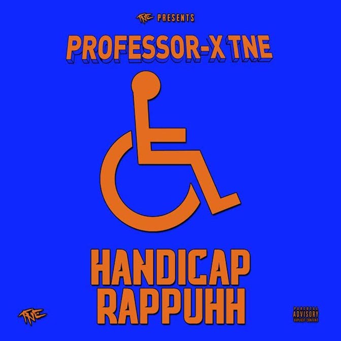 Professor-X TNE – Handicap Rappuhh