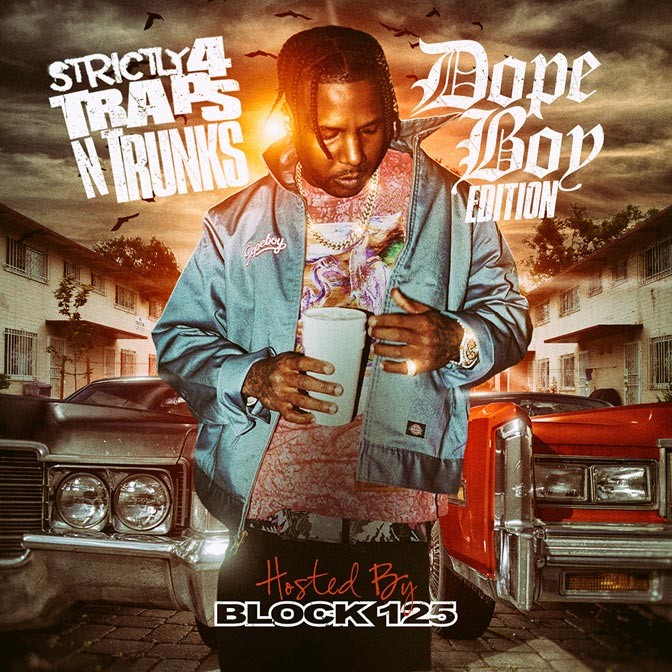 Strictly 4 The Traps N Trunks (Dopeboy Edition) (Hosted By Block 125) [Mixtape]