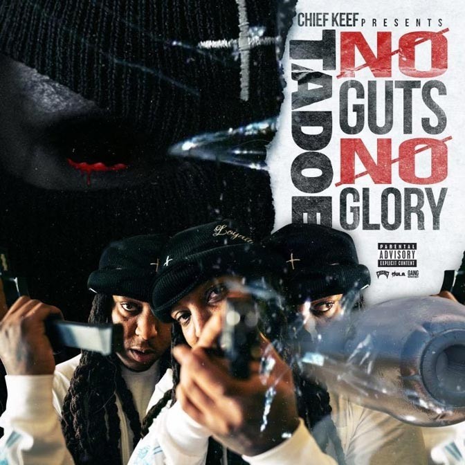 Chief Keef Presents Tadoe – No Guts No Glory [Album Stream]
