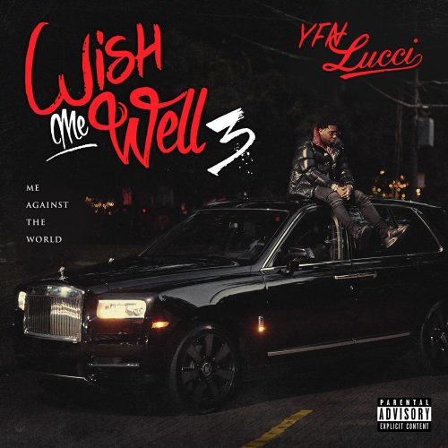 YFN Lucci – Wish Me Well 3 [Album Stream]
