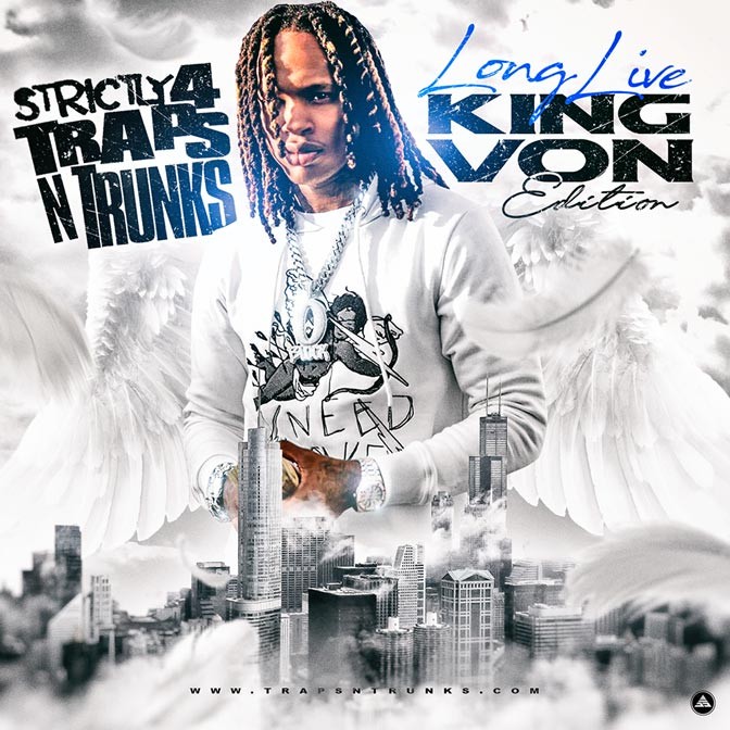 Strictly 4 The Traps N Trunks (Long Live King Von Edition) [Mixtape]