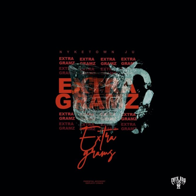 Nyketown Ju – Extra Gramz [Mixtape]