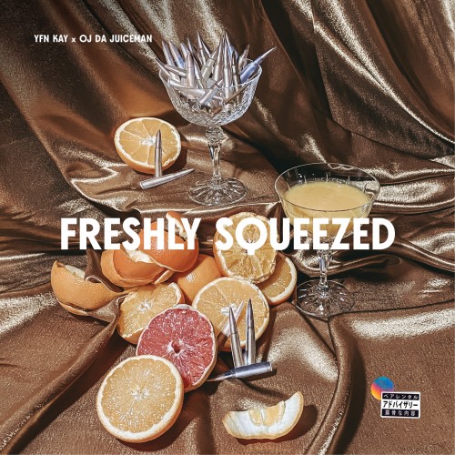 YFN Kay & OJ Da Juiceman – Freshly Squeezed [Mixtape]