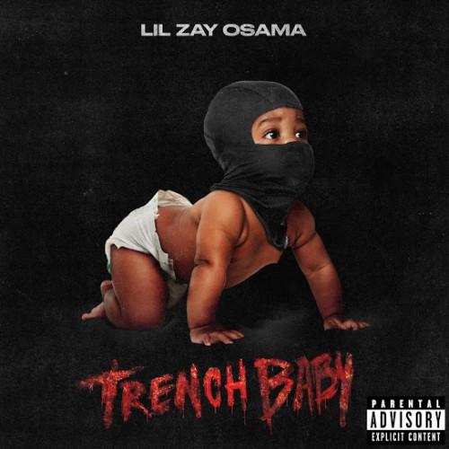 Lil Zay Osama – Trench Baby [Album Stream]
