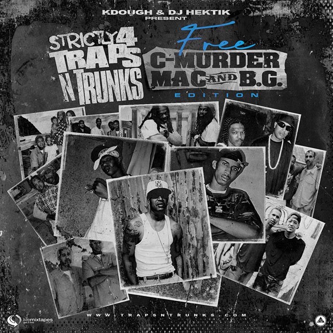 Strictly 4 The Traps N Trunks (Free C-Murder, Mac & B.G. Edition)
