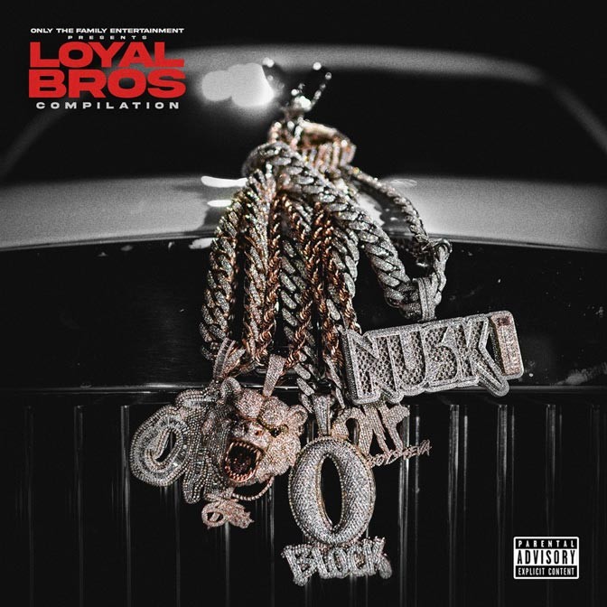 Only The Family x Lil Durk Presents – Loyal Bros [Compilation]