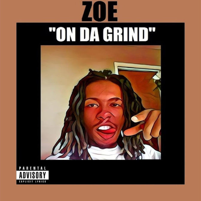 Zoe – On Da Grind