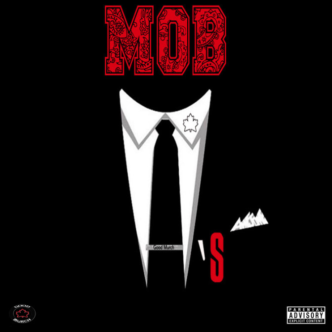 GoodMurch – Mob Ties [Mixtape]